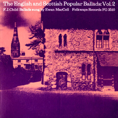 The English and Scottish Popular Ballads, Vol. 2: F.J. Child Ballads