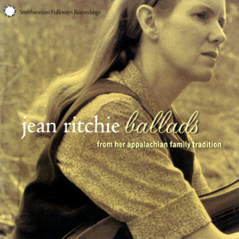 Jean Ritchie: Ballads from her Appalachian Family Tradition