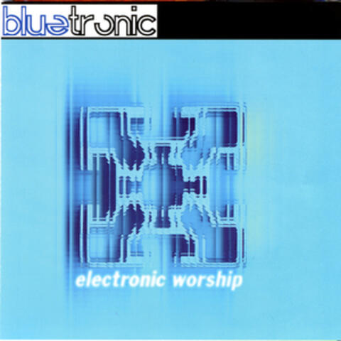 Electronic Worship