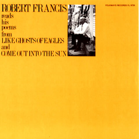 Robert Francis Reads His Poems