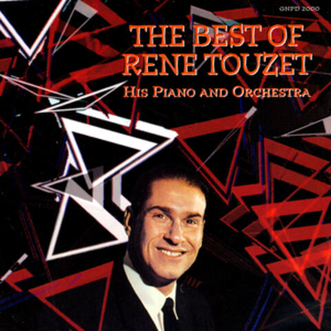 The Best Of Rene Touzet (His Piano and  Orchestra)