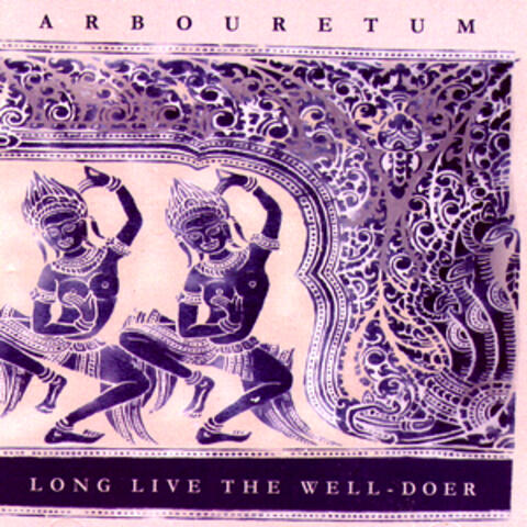 Long Live the Well-Doer