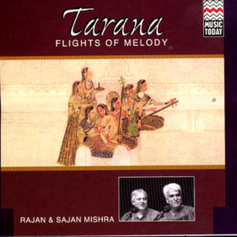 Tarana - Flights Of Melody (Rajan & Sajan Mishra)