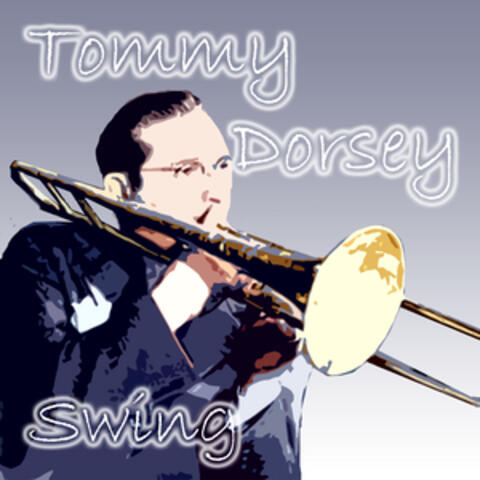 The Tommy Dorsey Orchestra  Swing