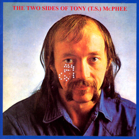 The Two Sides Of Tony (T.S.) McPhee