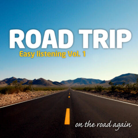 Road Trip : Easy Listening Vol. 1