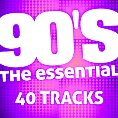 The Essential 90's (40 Tracks)