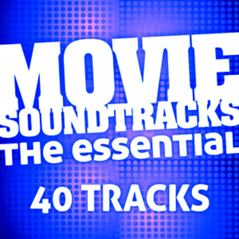The Essential Movie Soundtracks (40 Tracks)