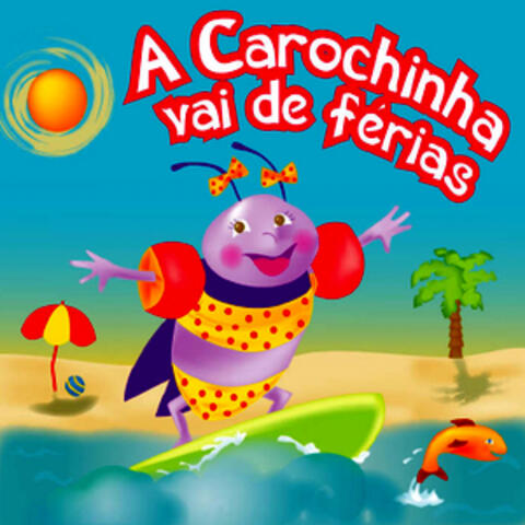 A Carochinha Vai De Férias