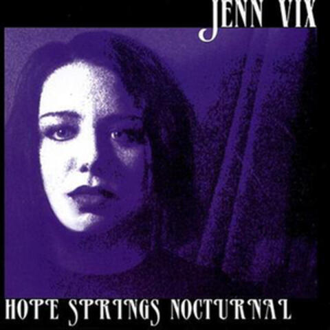 Hope Springs Nocturnal