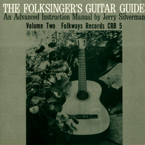 The Folksinger's Guitar Guide, Vol. 2: An Advanced Instruction Manual