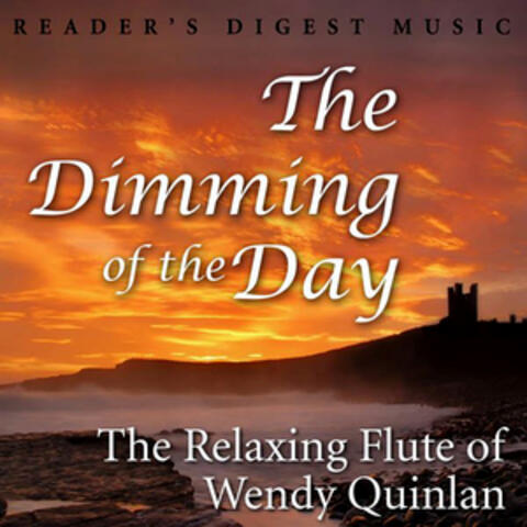 The Dimming Of The Day: The Relaxing Flute of Wendy Quinlan