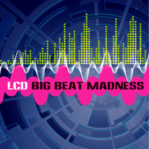 Big Beat Madness