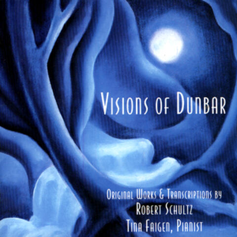 Visions of Dunbar: Original Works & Transcriptions by Robert Schultz