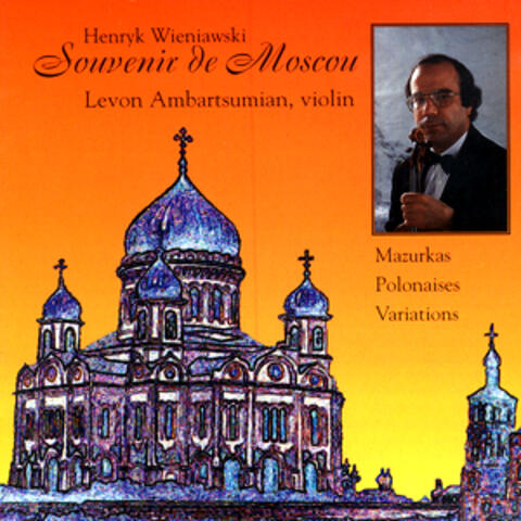 Henryk Wieniawski: Souvenir de Moscou