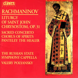 Liturgy Of St.John Chrysostom, Op. 31; Entrance Hymn