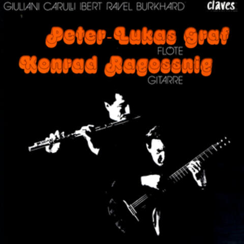 Peter-Lukas Graf & Konrad Ragossnig: Giuliani / Carulli / Ibert / Ravel / Burkhard