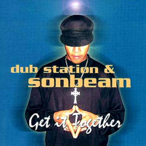 Dub Station & Sonbeam Get it Together