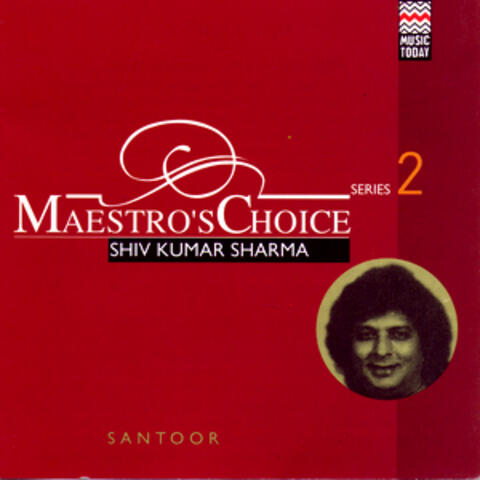 Maestro's Choice Series Two - Shivkumar Sharma
