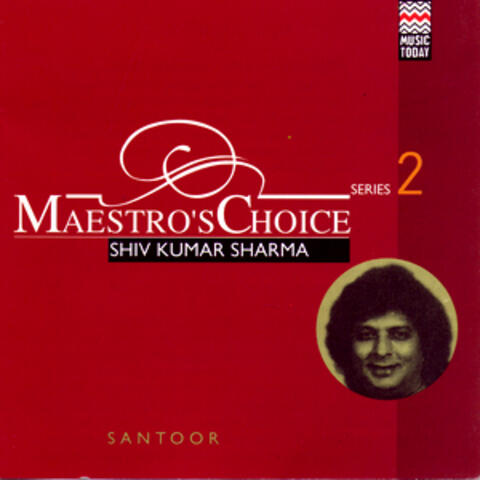 Maestro's Choice Series Two - Shivkumar Sharma