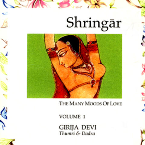Shringar: The Many Moods of Love - Volume 1