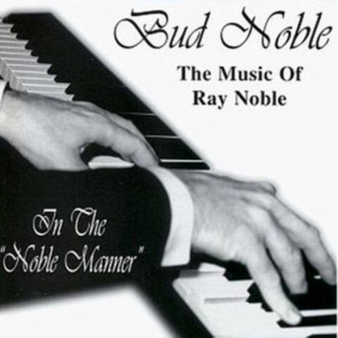 Bud Noble, Porter In the Noble Manner