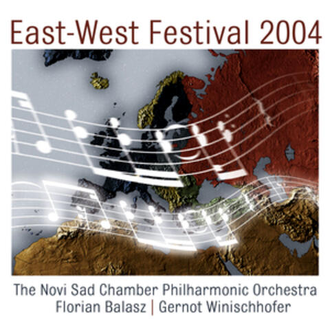 East – West Festival 2004, The Novi Sad Chamber Philharmonic Orchestra; Florian Balasz, Gernot Winischhofer