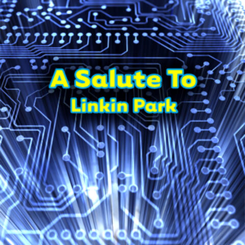 A Salute To Linkin Park