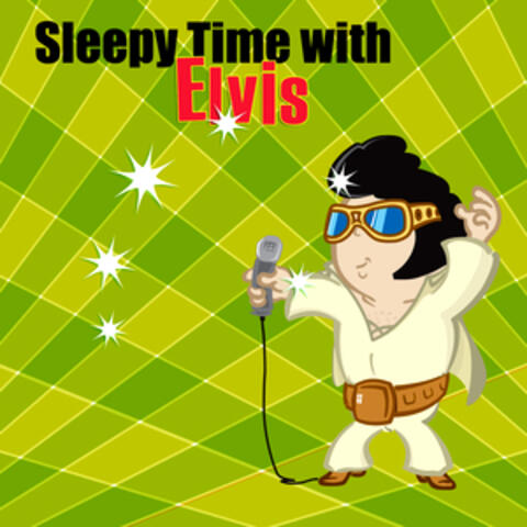 Sleepy Time With Elvis
