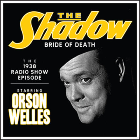 The Shadow: Bride Of Death - The 1938 Radio Show Episode