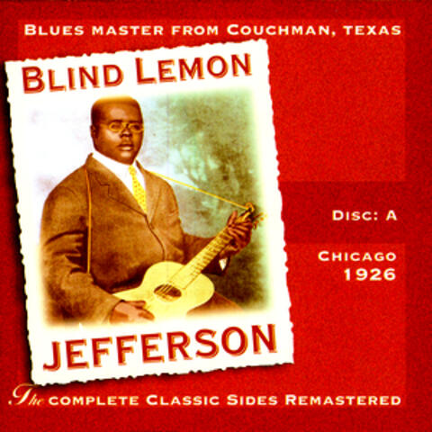 The Complete Classic Sides Remastered: Chicago 1926 Disc A