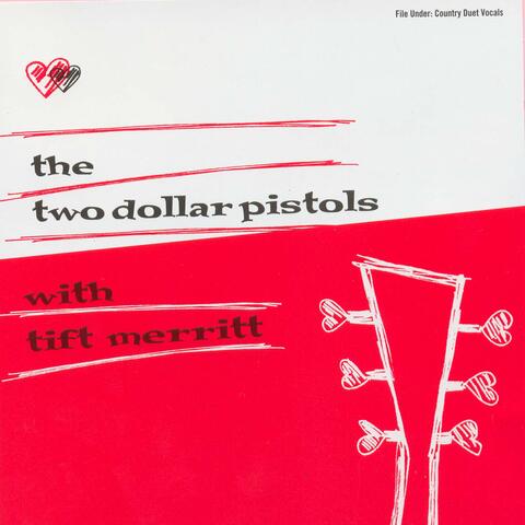 Two Dollar Pistols with Tift Merritt