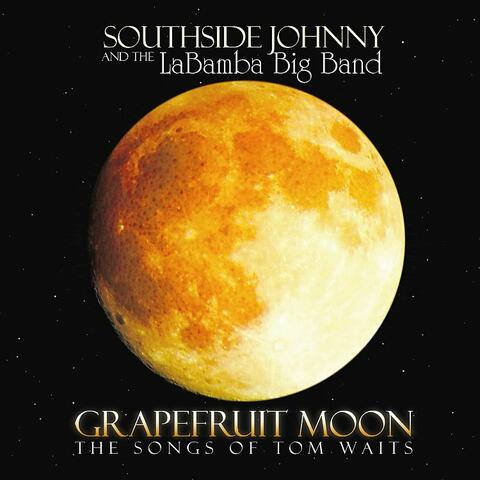 Grapefruit Moon: The Songs of Tom Waits