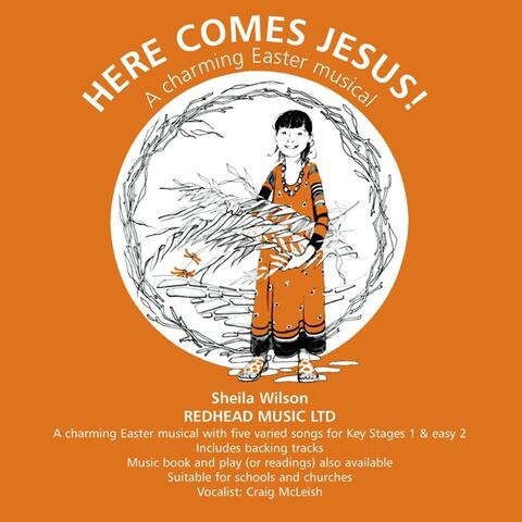 Here Comes Jesus!