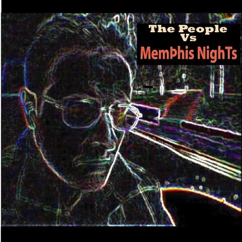 The People Vs Memphis Nights