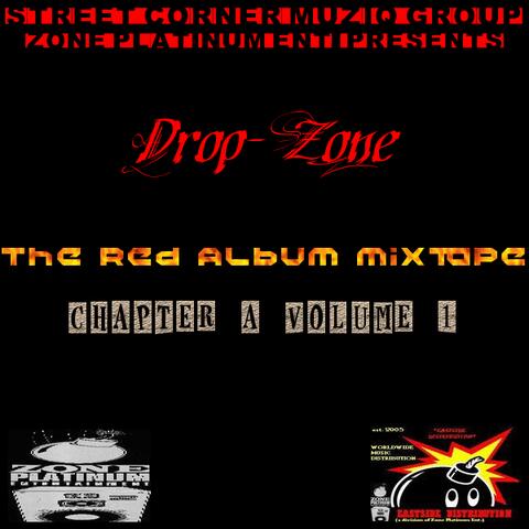 "Drop-Zone"  The Red Album MixTape Chapter A Volume 1