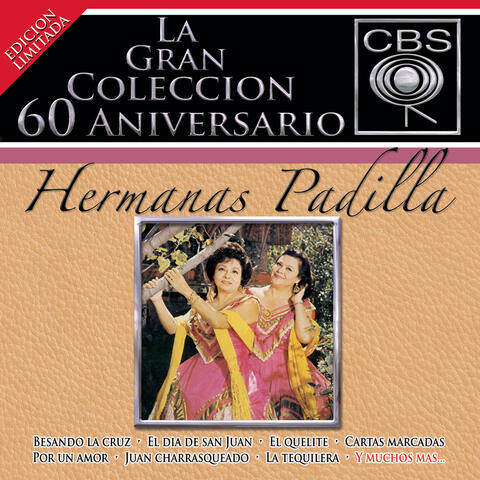 La Gran Colección del 60 Aniversario CBS - Las Hermanas Padilla