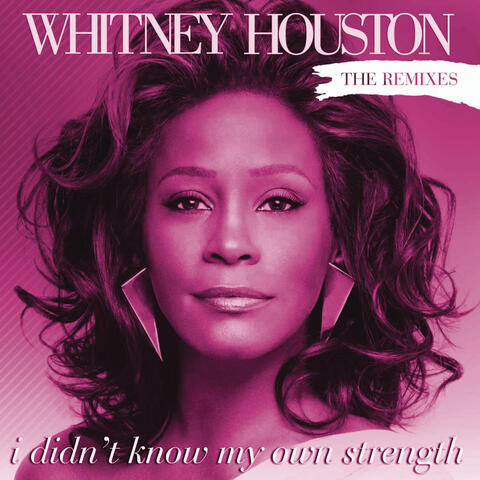 I Didn't Know My Own Strength Remixes