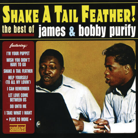 Shake A Tail Feather! The Best Of James And Bobby Purify
