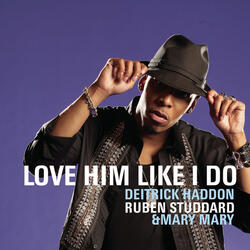 Love Him Like I Do