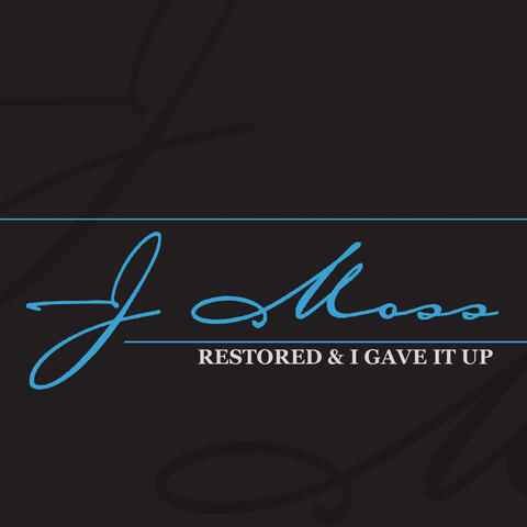 Restored/I Gave It Up