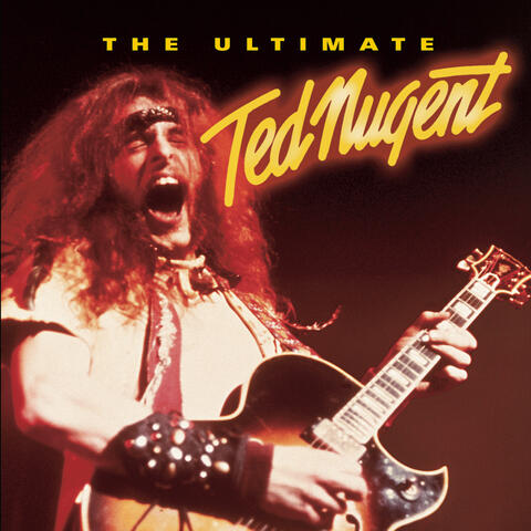 The Ultimate Ted Nugent