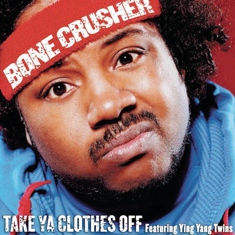 Take Ya Clothes Off