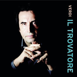 Il trovatore/Deh! rallentate, o barbari (Azucena, Conte, Ferrando, chorus)