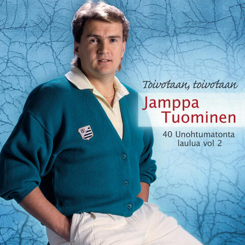 Toivotaan, Toivotaan - 40 Unohtumatonta Laulua 2