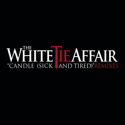 Candle (Sick And Tired)