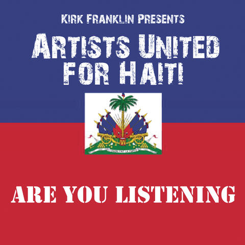 Kirk Franklin Presents Artists United For Haiti