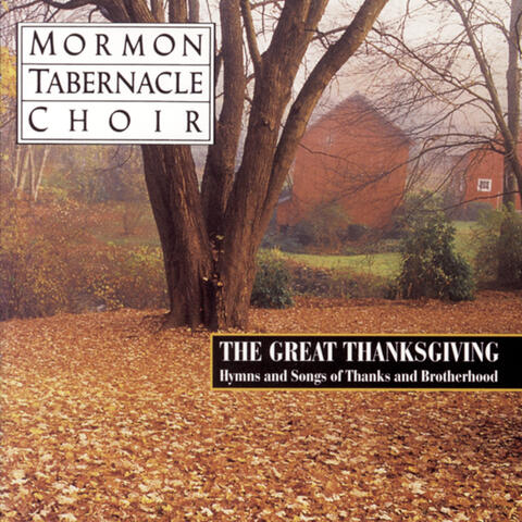 The Great Thanksgiving - Hymns and Songs of Thanks and Brotherhood
