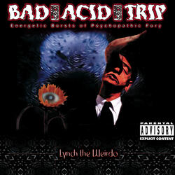 Bad Acid Trip (Explicit Version)