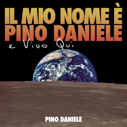 Il mio nome e' Pino Daniele e vivo qui